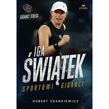 Literární biografie Iga Świątek. Sportowi giganci - Hubert Zdankiewicz