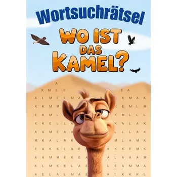 Wortsuchrätsel - Wo ist das Kamel? - Stones, Mindy-Anna