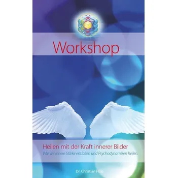 Heilen mit der Kraft innerer Bilder - Hüls, Christian