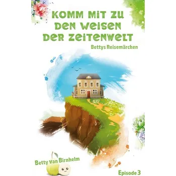 Komiks pro dospělé Komm mit zu den Weisen der Zeitenwelt - Birnhelm, Betty van