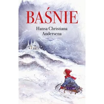 Pohádka Baśnie Hansa Christiana Andersena - Hans Christan Andersen [PL] (2022, Brožovaná, Olesiejuk Sp. z o.o.)