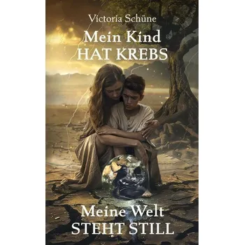 Osobní rozvoj Mein Kind hat Krebs - Schüne, Victoria