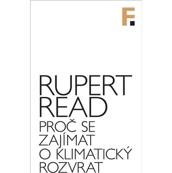 Proč se zajímat o klimatický rozvrat