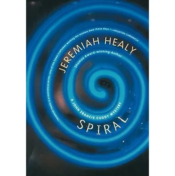 Spiral C: A John Francis Cuddy Mystery / Jeremiah Healy. – HEALY JEREMIAH (EN)