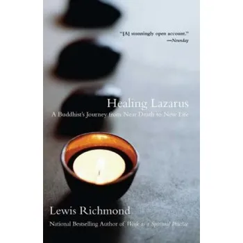 Healing Lazarus: A Buddhist's Journey from near Death to New Life – "Richmond" (EN)