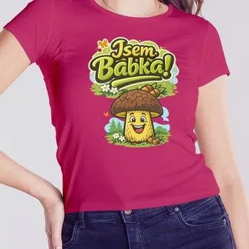 Jsem babka! Dámské vtipné tričko pro babičku Barva: 40 - Purpurová, Velikost: M Tričko pro babku. Milovnici hub a vnoučat.