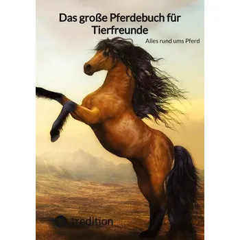 Das große Pferdebuch für Tierfreunde - Küng Moritz