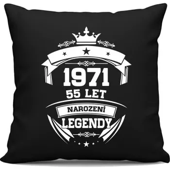 Žertovný předmět 1971 Narození legendy 55 let - černý polštář s potiskem- Tričkový.cz