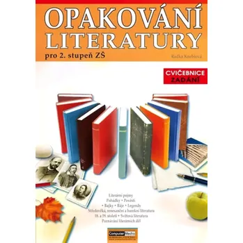 Encyklopedie Opakování literatury pro 2. stupeň ZŠ (Radka Kneblová, 2012)
