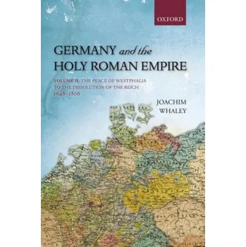 Kniha Germany and the Holy Roman Empire – Joachim Whaley (EN)