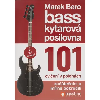 Baskytarová posilovna 101 cvičení v polohách - začátečníci a mírně pok + prodloužená záruka 3 roky