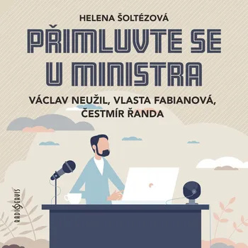 Helena Šoltézová: Přimluvte se u ministra Audiokniha