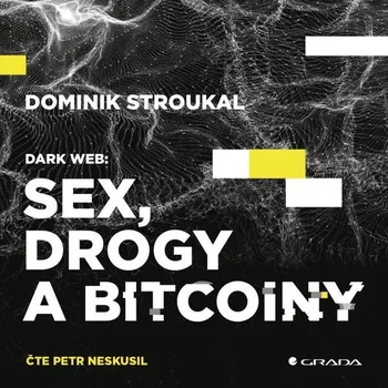 Dark Web: Sex, drogy a bitcoiny Audiokniha