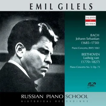 Hudba Gilels Emil: Bach - Piano Concerto, BWV 1061 / Beethoven - Piano Concerto - CD