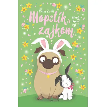 Kniha Mopslík, ktorý chcel byť zajkom Ekniha