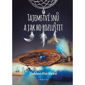 Tajemství snů a jak ho rozluštit Kniha