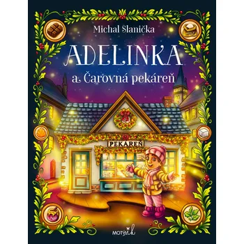 Pohádka Adelinka a Čarovná pekáreň Kniha
