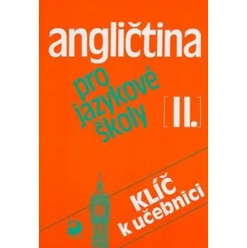 Angličtina pro jazykové školy II.: Klíč k učebnici Kniha
