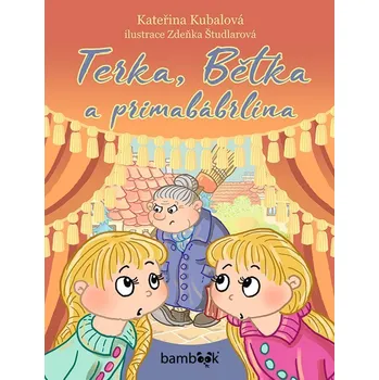 Terka, Bětka a primabábrlína Ekniha