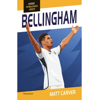 Kniha Hvězdy fotbalového hřiště - Bellingham - Matt Carver [E-kniha]