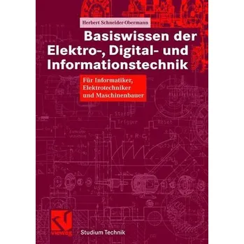 Basiswissen der Elektro-, Digital- und Informationstechnik - Schneider-Obermann, Herbert