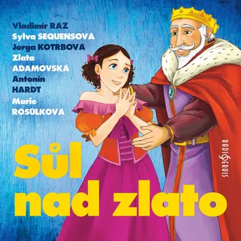 Sůl nad zlato - Antonín Hardt, Sylva Sequensová, Jorga Kotrbová, Vladimír Ráž, Zlata Adamovská, Věra Provazníková a Marie Rosůlková (čte Marie Rosůlková, Zlata Adamovská, Vladimír Ráž, Sylva Sequensová, Jorga Kotrbová a Antonín Hardt) CDmp3