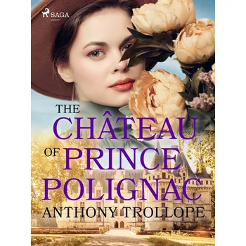 Kniha The Château of Prince Polignac Ekniha