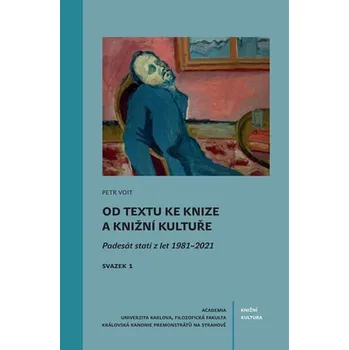 Učebnice Od textu ke knize a knižní kultuře: Padesát statí z let 1981-2021 Kniha