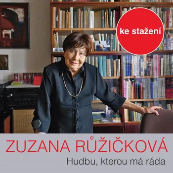 Hudbu, kterou má ráda, vybírá prof. Zuzana Růžičková Audiokniha