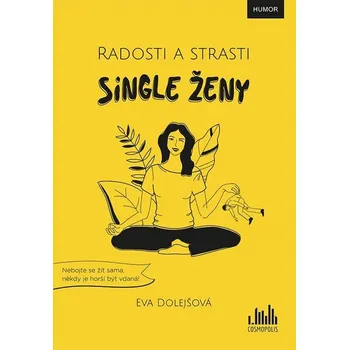 Radosti a strasti single ženy Ekniha