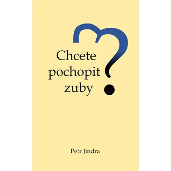 Chcete pochopit zuby? Ekniha