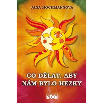 Kniha Co dělat, aby nám bylo hezky Ekniha