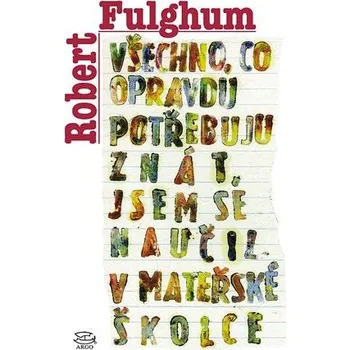 Kniha Všechno, co opravdu potřebuju znát, jsem se naučil v mateřské školce Ekniha