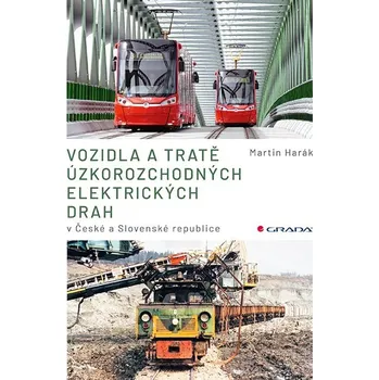Vozidla a tratě úzkorozchodných elektrických drah v ČR a SR Ekniha