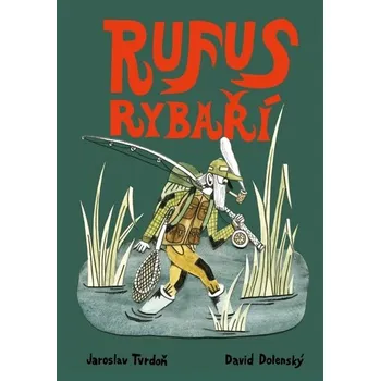 Bystrá hlava Rufus rybaří