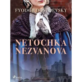 Kniha Netochka Nezvanova Ekniha