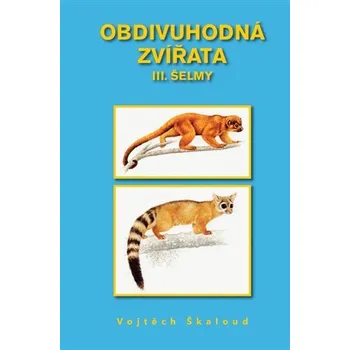 Obdivuhodná zvířata III. - Šelmy