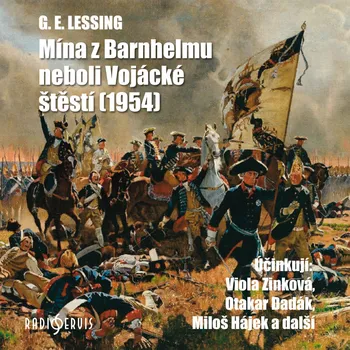 G. E. Lessing: Mína z Barnhelmu neboli Vojácké štěstí (1954) Audiokniha
