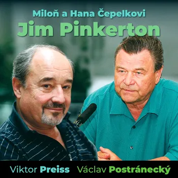 Miloň a Hana Čepelkovi: Jim Pinkerton Audiokniha