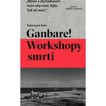 Kniha Ganbare! Workshopy smrti - Katarzyna Boni