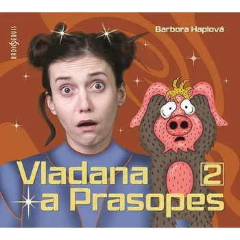 Barbora Haplová: Vladana a prasopes II Audiokniha