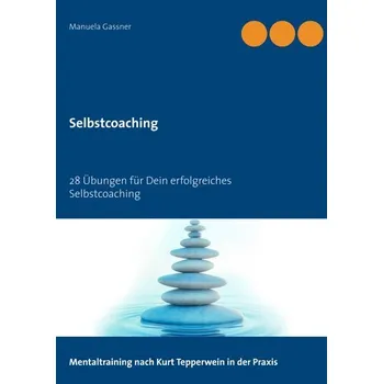 Selbstcoaching - Gassner, Manuela