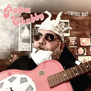 Chubby Popa: Tinfoil Hat - LP