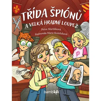 Třída špiónů a velká hradní loupež Ekniha