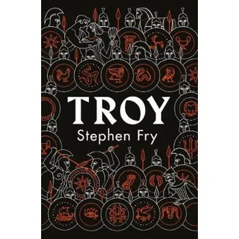 Troy: Our Greatest Story Retold Kniha