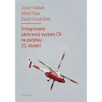 Integrovaný záchranný systém ČR na počátku 21. století Ekniha