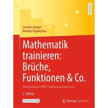 Matematika Mathematik trainieren: Brüche, Funktionen & Co. - Togobytska, Nataliya