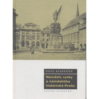 Náměstí, rynky a náměstíčka historické Prahy Ekniha