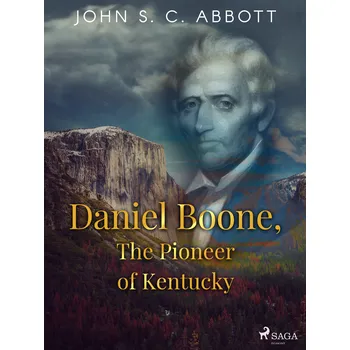 Kniha Daniel Boone, The Pioneer of Kentucky Ekniha