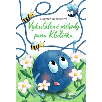 Vykutálené příhody pana Klubíčka Ekniha